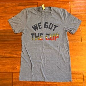 Bella Canvas Size S "We Got the Cup" tshirt